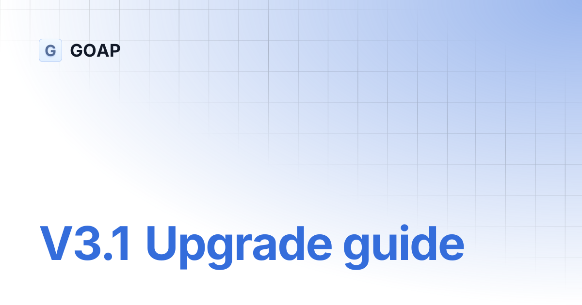V3.1 Upgrade guide | GOAP